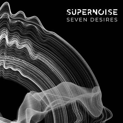 Seven Desires/Supernoise