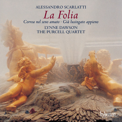 Alessandro Scarlatti: La Folia & Other Works/Purcell Quartet／リン・ドーソン
