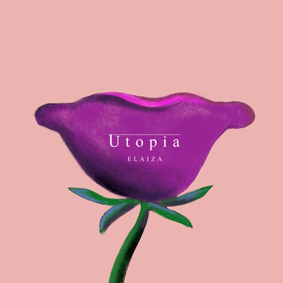 Utopia/ELAIZA