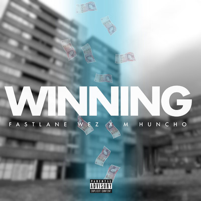Winning (Explicit) (Fastlane Wez x M Huncho)/Fastlane Wez／M Huncho