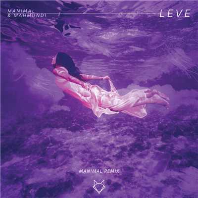シングル/Leve (Manimal Extended Remix)/Mahmundi／Manimal