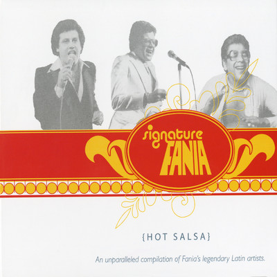 アルバム/Fania Signature Vol. I: Hot Salsa/Various Artists