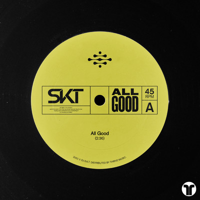 All Good/DJ S.K.T