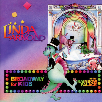 アルバム/Broadway For Kids At The Rainbow Palace/Linda Arnold