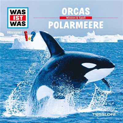 50: Orcas ／ Polarmeere/Was Ist Was