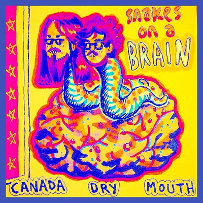 アルバム/Snakes on a Brain/Canada Dry Mouth