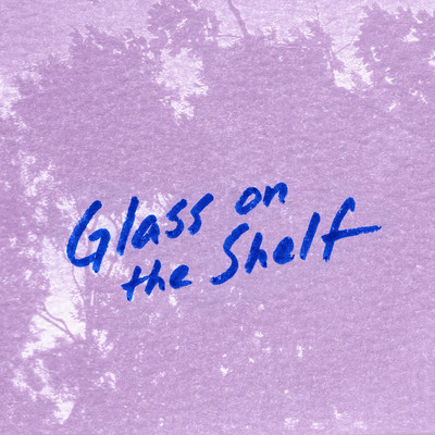 Glass on the Shelf/gnash & Mark Diamond