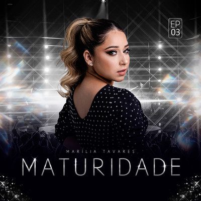 Maturidade - EP 03 (Ao Vivo)/Marilia Tavares