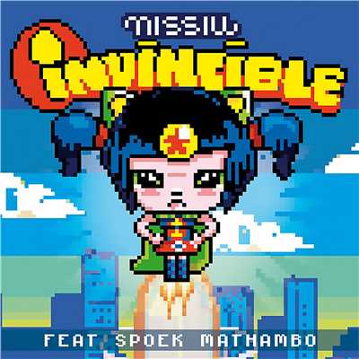 Invincible (feat. Spoek Mathambo) [Cyberpunkers Remix]/Missill
