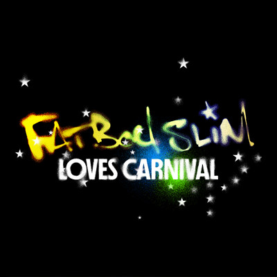 Fatboy Slim Loves Carnival/ファットボーイ・スリム