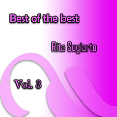 アルバム/Best of the best Rita Sugiarto, Vol. 3/Rita Sugiarto