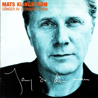 アルバム/Jag ar din man - sanger av Leonard Cohen/Mats Klingstrom