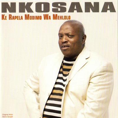 アルバム/Ke Rapela Modimo Wa Mehlolo/Nkosana