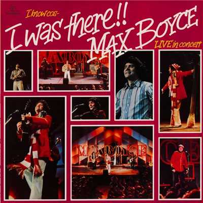 アルバム/I Know 'Cos I Was There！！ (Live in Concert)/Max Boyce