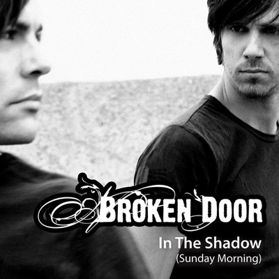 In The Shadow (Sunday Morning) [Single Version]/Broken Door