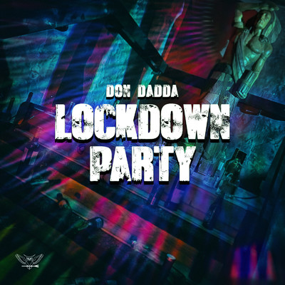 Lockdown Party/Don Dadda