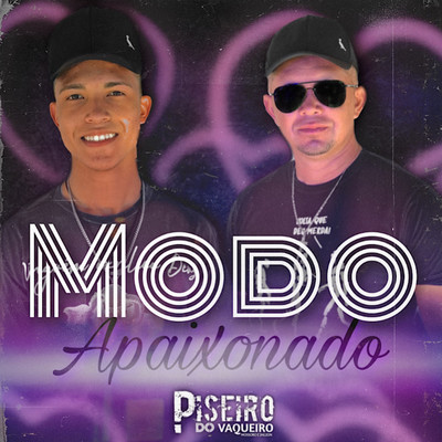 Modo Apaixonado/Piseiro do Vaqueiro Mossoro e Jailson