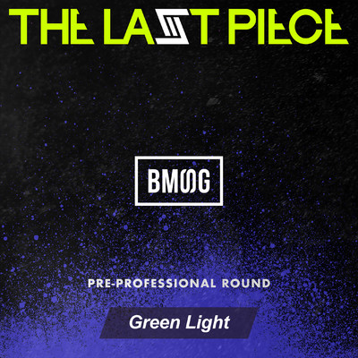Green Light - from Audition THE LAST PIECE -/THE LAST PIECE
