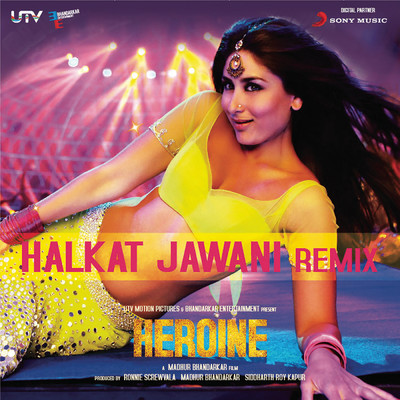 Halkat Jawani (DJ Kiran Kamath Remix) [From ”Heroine”]/Salim-Sulaiman／Sunidhi Chauhan