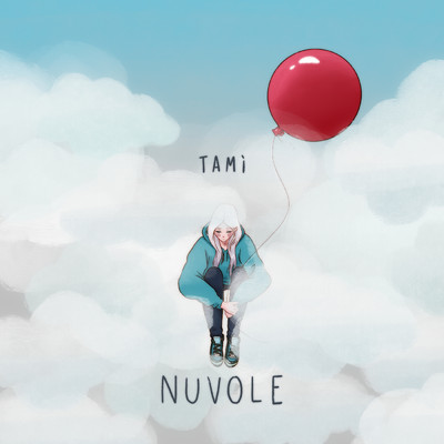 シングル/Nuvole/Tami