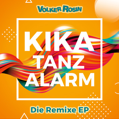 アルバム/Kika Tanzalarm - die Remixe EP/Volker Rosin