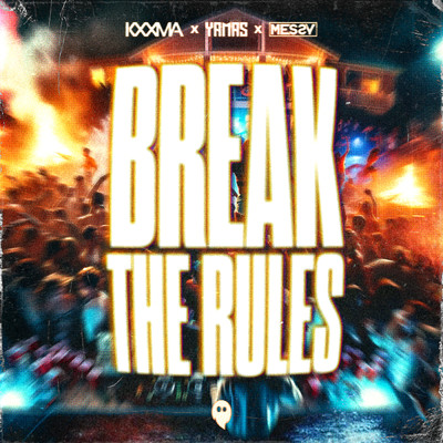 Break The Rules/KXXMA／YAMAS／MeSSy