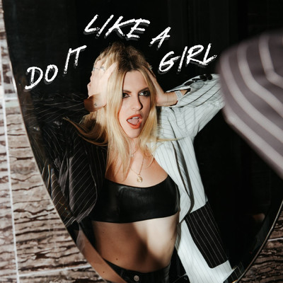 Do It Like A Girl/Morgan St. Jean
