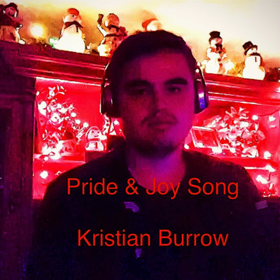Pride & Joy Song/Kristian Burrow