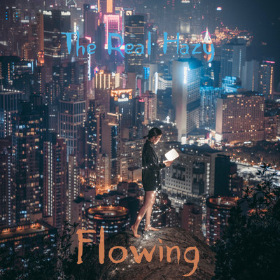 シングル/Flowing/The Real Hazy