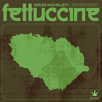 Fettuccine/Bam Marley
