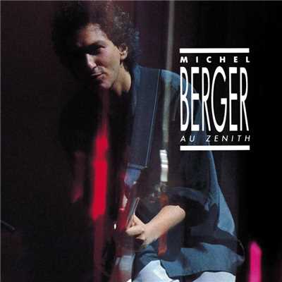 Celui qui chante (Live au Zenith, 1986) [Remasterise en 2002]/Michel Berger