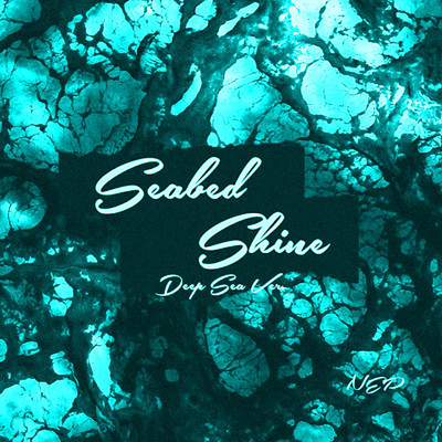 シングル/Seabed Shine(Deep Sea Ver.)/ネプ