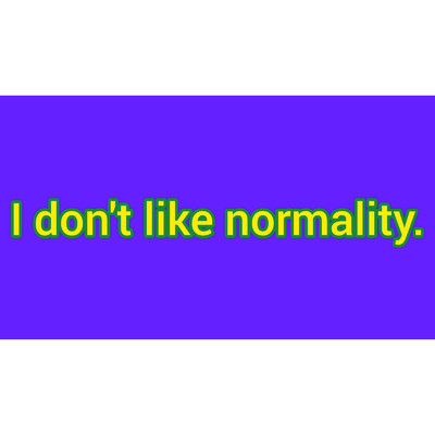 I don't like normality./toptubasa