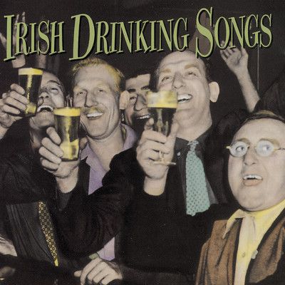IRISH DRINKING SONGS/The Clancy Brothers／The Dubliners