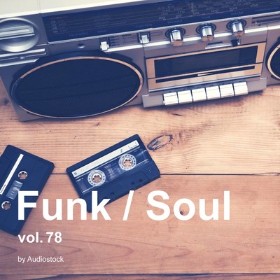 Funk ／ Soul, Vol. 78 -Instrumental BGM- by Audiostock/Various Artists