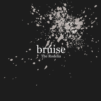 アルバム/bruise/The Rodelia