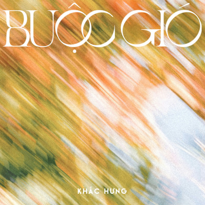Buoc Gio/Khac Hung