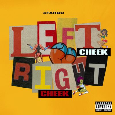 Left Cheek, Right Cheek (Explicit)/4Fargo