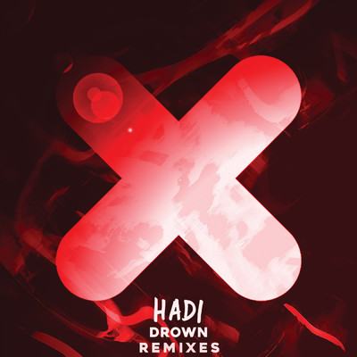 Drown (Remixes)/Hadi