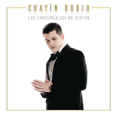 アルバム/Las Canciones Que Me Gustan/Chayin Rubio