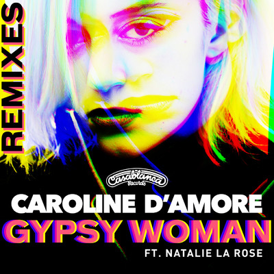 Gypsy Woman (featuring Natalie La Rose／Jai Nova Remix)/Caroline D'Amore