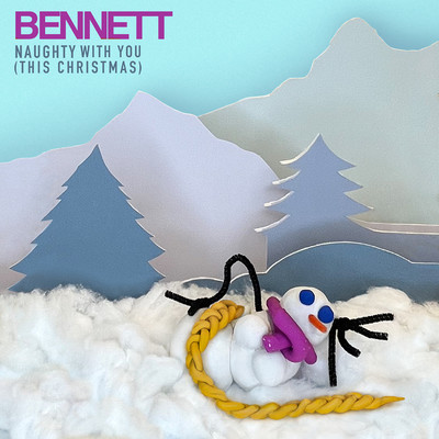 Naughty With You (This Christmas)/BENNETT