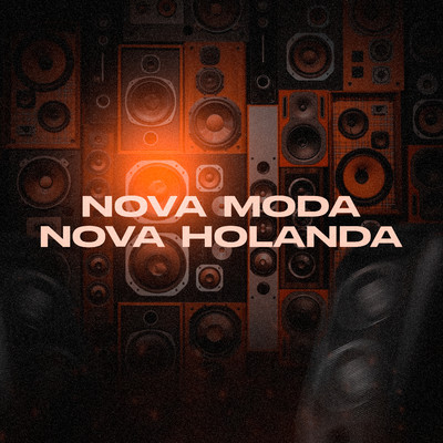 Nova Moda Nova Holanda/DJ Polyvox & DJ Lula