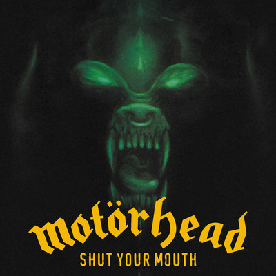 シングル/Shut Your Mouth (Single Edit)/Motorhead