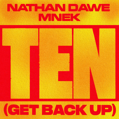 Ten (Get Back Up)/Nathan Dawe x MNEK