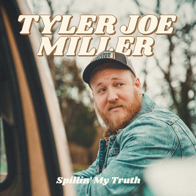 アルバム/Spillin' My Truth/Tyler Joe Miller