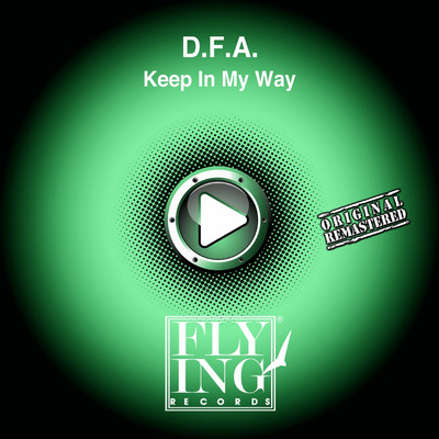 Keep in My Way/D. F. A.