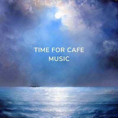 Time For Cafe Music/Excellent Dreams
