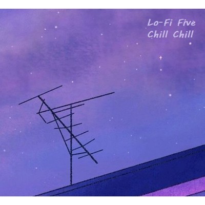 Chill Chill/Lo-Fi Five