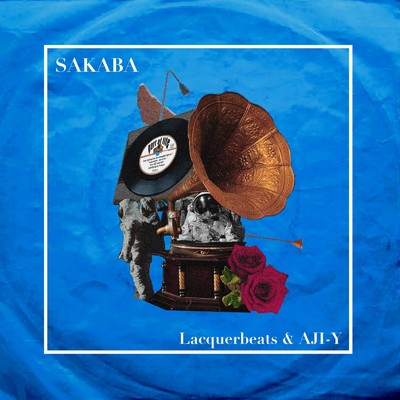 SAKABA/AJI-Y & Lacquerbeats